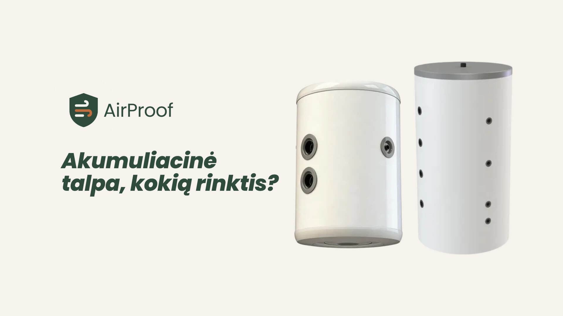 Akumuliacinė talpa, kokią rinktis?