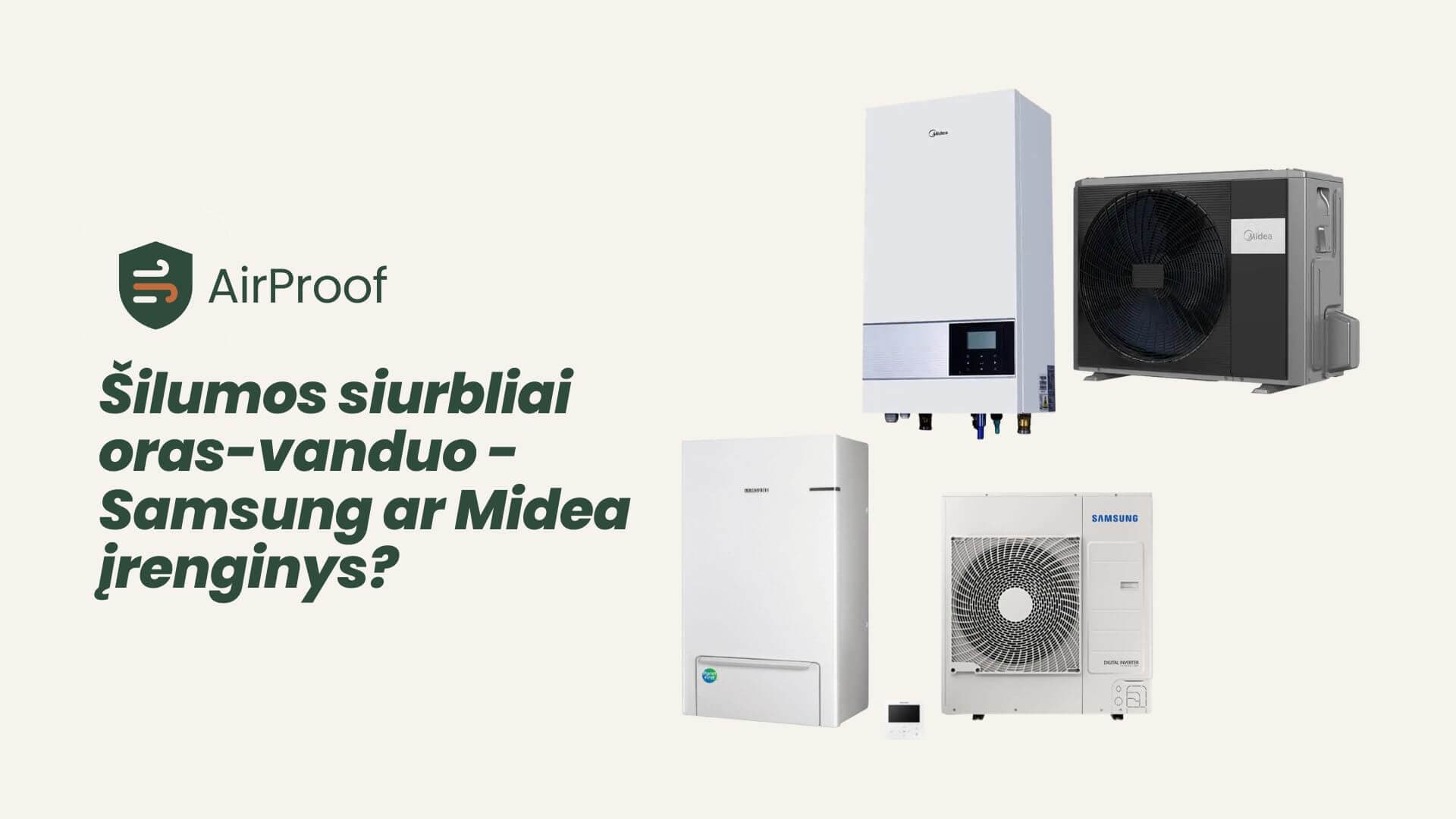 Šilumos siurbliai oras-vanduo - Samsung ar Midea įrenginys?